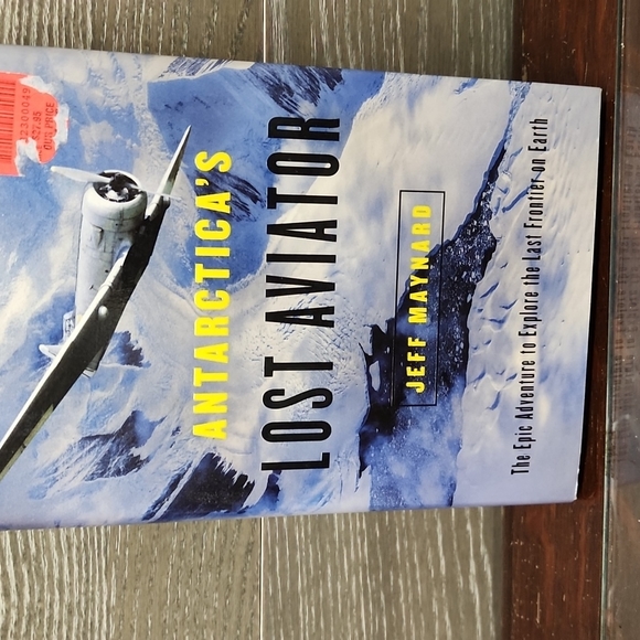 Antarctica lost aviator the epic adventure to express the last frontier on earth - Picture 3 of 6